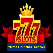 filmes cinthia santos